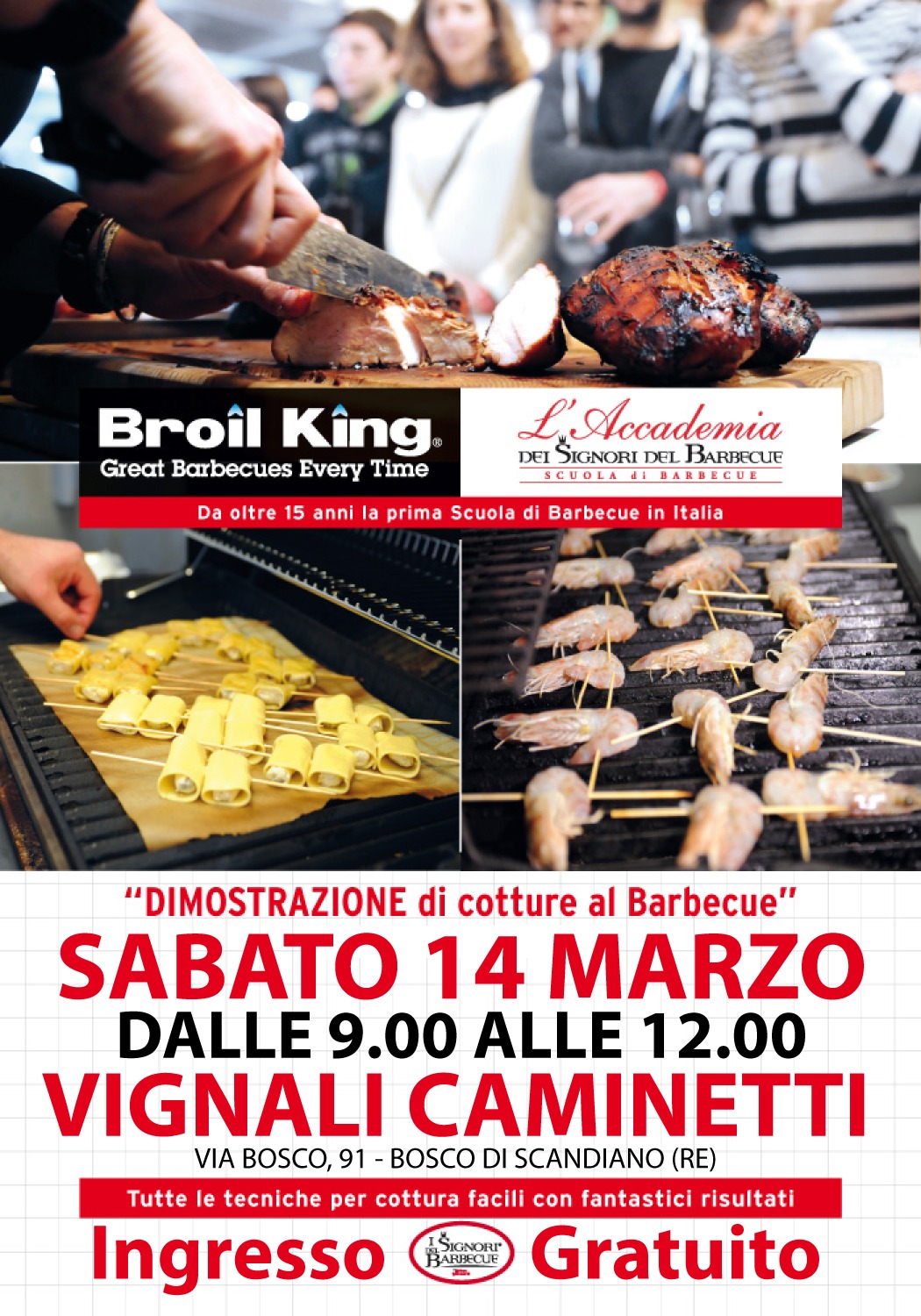 Locandina: Dimostrazione di cotture al Barbecue - Sabato 14 Marzo dalle 9.00 alle 12.00 presso Vignali Caminetti, Via Bosco 91 Scandiano. Ingresso gratuito.